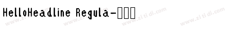HelloHeadline Regula字体转换